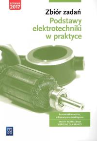 Okładka książki Podstawy elektrotechniki w praktyce. Zbiór zadań