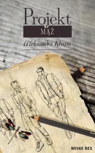 Projekt Mąż. Autor: Krupa Aleksandra. Dobreksiazki.pl Okładka książki Projekt Mąż