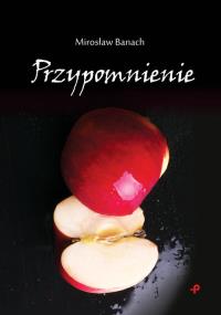 Przypomnienie. Autor: Banach Mirosław. Dobreksiazki.pl Okładka książki Przypomnienie