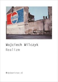 Realizm. Autor: Wilczyk Wojciech. Dobreksiazki.pl Okładka książki Realizm