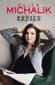 Szpile. Autor: Eliza Michalik. Dobreksiazki.pl Okładka książki Szpile