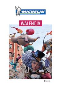 Walencja Michelin. Autor: Opracowanie zbiorowe. Dobreksiazki.pl Okładka książki Walencja Michelin