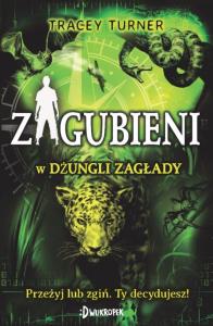Zagubieni w dżungli zagłady. Autor: Tracey Turner. Dobreksiazki.pl Okładka książki Zagubieni w dżungli zagłady