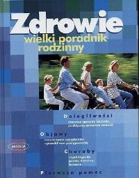 Zdrowie. Wielki poradnik rodzinny. Autor: praca zbiorowa. Dobreksiazki.pl Okładka książki Zdrowie. Wielki poradnik rodzinny