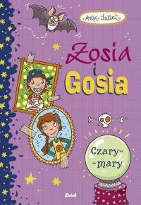 Zosia i Gosia. Czary-mary. Autor: Szillat Antje. Dobreksiazki.pl Okładka książki Zosia i Gosia. Czary-mary