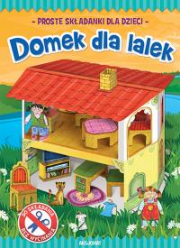 Zrobię to sam. Domek dla lalek. Autor: Opracowanie zbiorowe. Dobreksiazki.pl Okładka książki Zrobię to sam. Domek dla lalek
