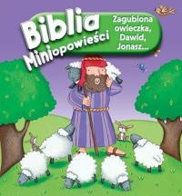 Biblia. Miniopowieści. Zagibiona owieczka. Autor: Opracowanie zbiorowe. Dobreksiazki.pl Okładka książki Biblia. Miniopowieści. Zagibiona owieczka