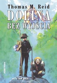 Dolina bez wyjścia. Autor: Thomas M. Reid. Dobreksiazki.pl Okładka książki Dolina bez wyjścia