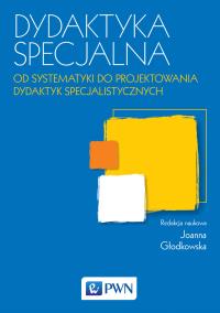 Okładka książki Dydaktyka specjalna Od systematyki do projektowania dydaktyk specjalistycznych