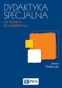 Dydaktyka specjalna. Autor: Głodkowska Joanna. Dobreksiazki.pl Okładka książki Dydaktyka specjalna