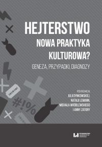 Hejterstwo. Autor: praca zbiorowa. Dobreksiazki.pl Okładka książki Hejterstwo
