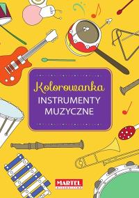 Kolorowanka Instrumenty Muzyczne. Autor: KINGA JERZYK. Dobreksiazki.pl Okładka książki Kolorowanka Instrumenty Muzyczne