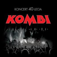 Koncert 40-lecia. Autor: Kombi. Dobreksiazki.pl Okładka książki Koncert 40-lecia