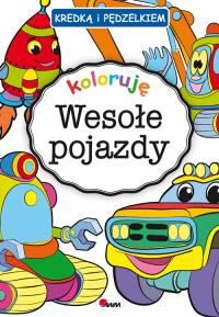 Kredką i pedzelkiem wesołe pojazdy. Autor: Piotr Kozera. Dobreksiazki.pl Okładka książki Kredką i pedzelkiem wesołe pojazdy
