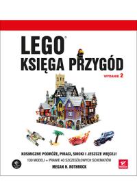 LEGO Księga przygód. Autor: Megan H. Rothrock, Krzysztof Brauner (tłumaczenie). Dobreksiazki.pl Okładka książki LEGO Księga przygód