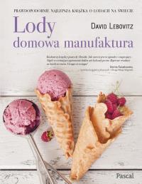 Lody Domowa manufaktura. Autor: Lebovitz David. Dobreksiazki.pl Okładka książki Lody Domowa manufaktura