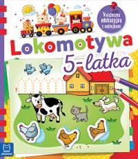 Lokomotywa 5-latka. Książeczka edukacyjna z naklejkami. Autor: Opracowanie zbiorowe. Dobreksiazki.pl Okładka książki Lokomotywa 5-latka. Książeczka edukacyjna z naklejkami