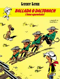 Lucky Luke Tom 55 Ballada o Daltonach i inne.... Autor: Rene Gościnny, Maurice de Bevere, MICHELA GREG. Dobreksiazki.pl Okładka książki Lucky Luke Tom 55 Ballada o Daltonach i inne...