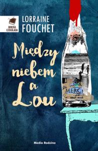 Między niebem a Lou. Autor: Lorraine Fouchet. Dobreksiazki.pl Okładka książki Między niebem a Lou