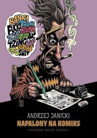 Napalony na komiks. Autor: Andrzej Janicki. Dobreksiazki.pl Okładka książki Napalony na komiks