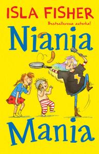 Niania Mania. Autor: Isla Fisher. Dobreksiazki.pl Okładka książki Niania Mania