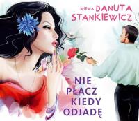 Nie płacz kiedy odjadę. Wydawca: MTJ. Dobreksiazki.pl Opakowanie Nie płacz kiedy odjadę