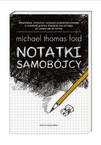 Notatki samobójcy. Autor: Ford Michael Thomas. Dobreksiazki.pl Okładka książki Notatki samobójcy