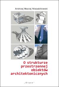 Okładka książki O strukturze przestrzennej obiektów architektonicznych