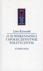 O suwerenności i społeczeństwie politycznym. Autor: Rzewuski Leon. Dobreksiazki.pl Okładka książki O suwerenności i społeczeństwie politycznym