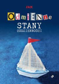 Odmienne stany codzienności. Autor: Jack. Dobreksiazki.pl Okładka książki Odmienne stany codzienności