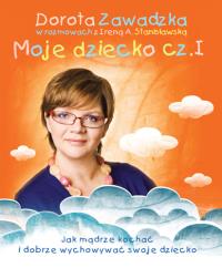 Pakiet - Moje dziecko cz. I i II BR. Autor: Dorota Zawadzka. Dobreksiazki.pl Okładka książki Pakiet - Moje dziecko cz. I i II BR