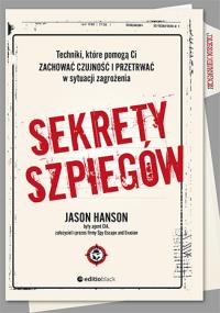 Sekrety szpiegów.. Autor: Jason Hanson. Dobreksiazki.pl Okładka książki Sekrety szpiegów.