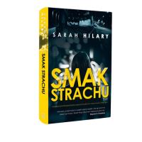 Smak strachu. Autor: Hilary Sarah. Dobreksiazki.pl Okładka książki Smak strachu