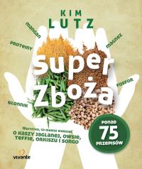 Super zboża. Autor: Lutz Kim. Dobreksiazki.pl Okładka książki Super zboża