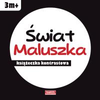 Świat maluszka - książeczka kontrastowa. Autor: Opracowanie zbiorowe. Dobreksiazki.pl Okładka książki Świat maluszka - książeczka kontrastowa