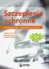 Szczepienia ochronne Obowiązkowe i zalecane od A do Z. Wydawca: PZWL. Dobreksiazki.pl Opakowanie Szczepienia ochronne Obowiązkowe i zalecane od A do Z