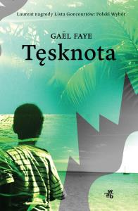 Tęsknota. Autor: Faye Gaël. Dobreksiazki.pl Okładka książki Tęsknota