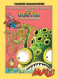 To doprawdy kiepska sprawa, kiedy Bestia się... Autor: Tadeusz Baranowski. Dobreksiazki.pl Okładka książki To doprawdy kiepska sprawa, kiedy Bestia się..