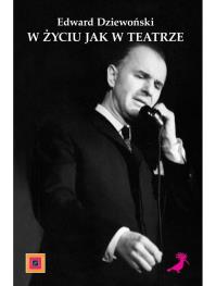 W życiu jak w teatrze. Autor: Roman Dziewoński. Dobreksiazki.pl Okładka książki W życiu jak w teatrze