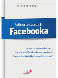 Wiara w czasach Facebooka. Autor: Gilberto Borghi. Dobreksiazki.pl Okładka książki Wiara w czasach Facebooka