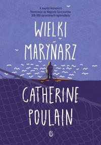 Wielki marynarz. Autor: Poulain Catherine. Dobreksiazki.pl Okładka książki Wielki marynarz