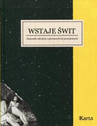 Wstaje świt. Dzienniki młodych z pierwszych lat.... Autor: Opracowanie zbiorowe. Dobreksiazki.pl Okładka książki Wstaje świt. Dzienniki młodych z pierwszych lat...