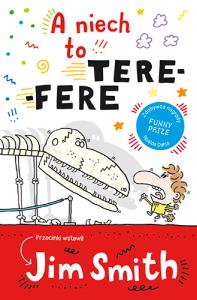 A niech to tere-fere!. Autor: Jim Smith. Dobreksiazki.pl Okładka książki A niech to tere-fere!