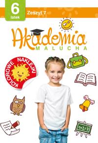 Akademia malucha 6 latek. Zeszyt 7. Autor: Opracowanie zbiorowe. Dobreksiazki.pl Okładka książki Akademia malucha 6 latek. Zeszyt 7