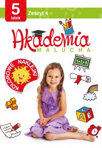 Akademia malucha dla 5-latka Zeszyt 4. Autor: Opracowanie zbiorowe. Dobreksiazki.pl Okładka książki Akademia malucha dla 5-latka Zeszyt 4