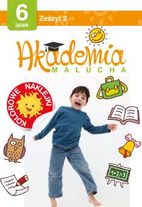 Akademia malucha dla 6-latka Zeszyt 2. Autor: Opracowanie zbiorowe. Dobreksiazki.pl Okładka książki Akademia malucha dla 6-latka Zeszyt 2