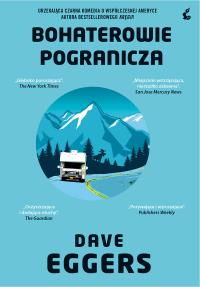 Bohaterowie pogranicza. Autor: Dave Eggers (red.). Dobreksiazki.pl Okładka książki Bohaterowie pogranicza