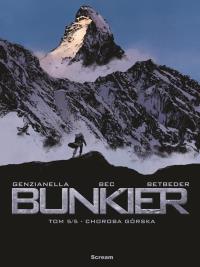 Bunkier T.5 Choroba Górska. Autor: Christophe Bec, Alluard Marie-Paule. Dobreksiazki.pl Okładka książki Bunkier T.5 Choroba Górska