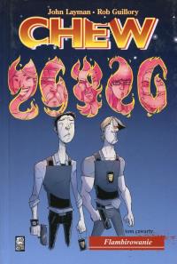 Chew Tom 4 Flambirowanie. Autor: Layman John, Guillory Rob. Dobreksiazki.pl Okładka książki Chew Tom 4 Flambirowanie