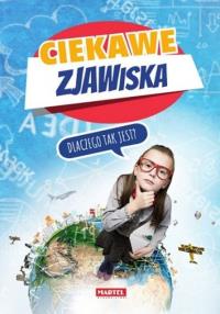 Ciekawe zjawiska - Dlaczego tak jest?. Autor: Opracowanie zbiorowe. Dobreksiazki.pl Okładka książki Ciekawe zjawiska - Dlaczego tak jest?